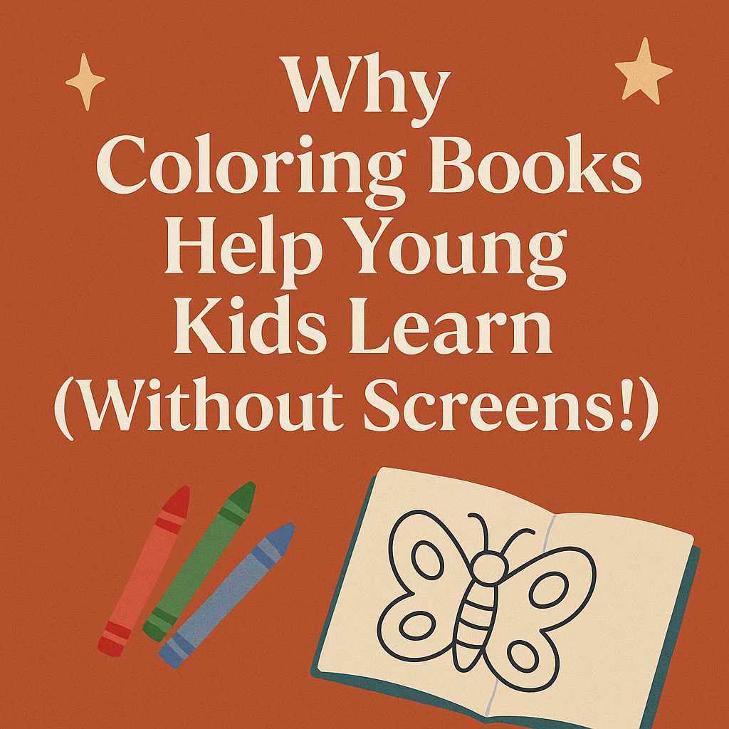 Why Coloring Books Help Young Kids Learn (Without Screens!)